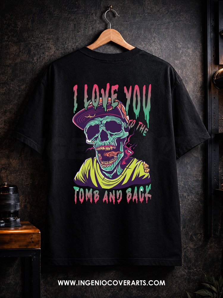 i love you to the tomb and back